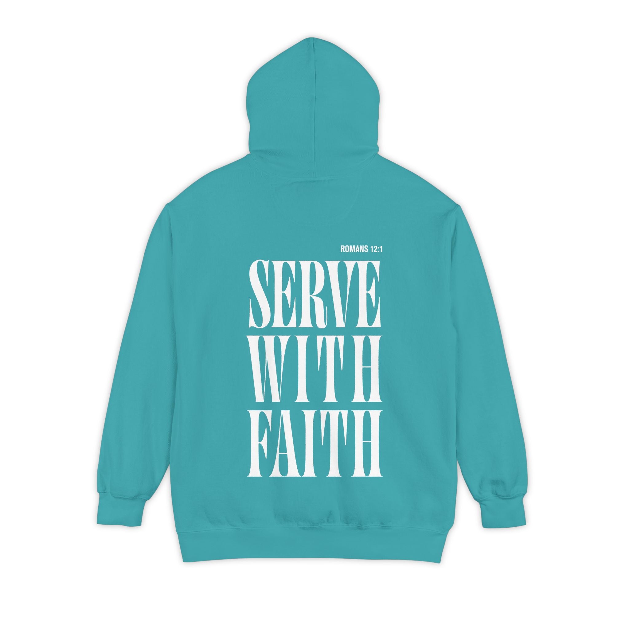 Serve With Faith Romans 12:1 Hoodie