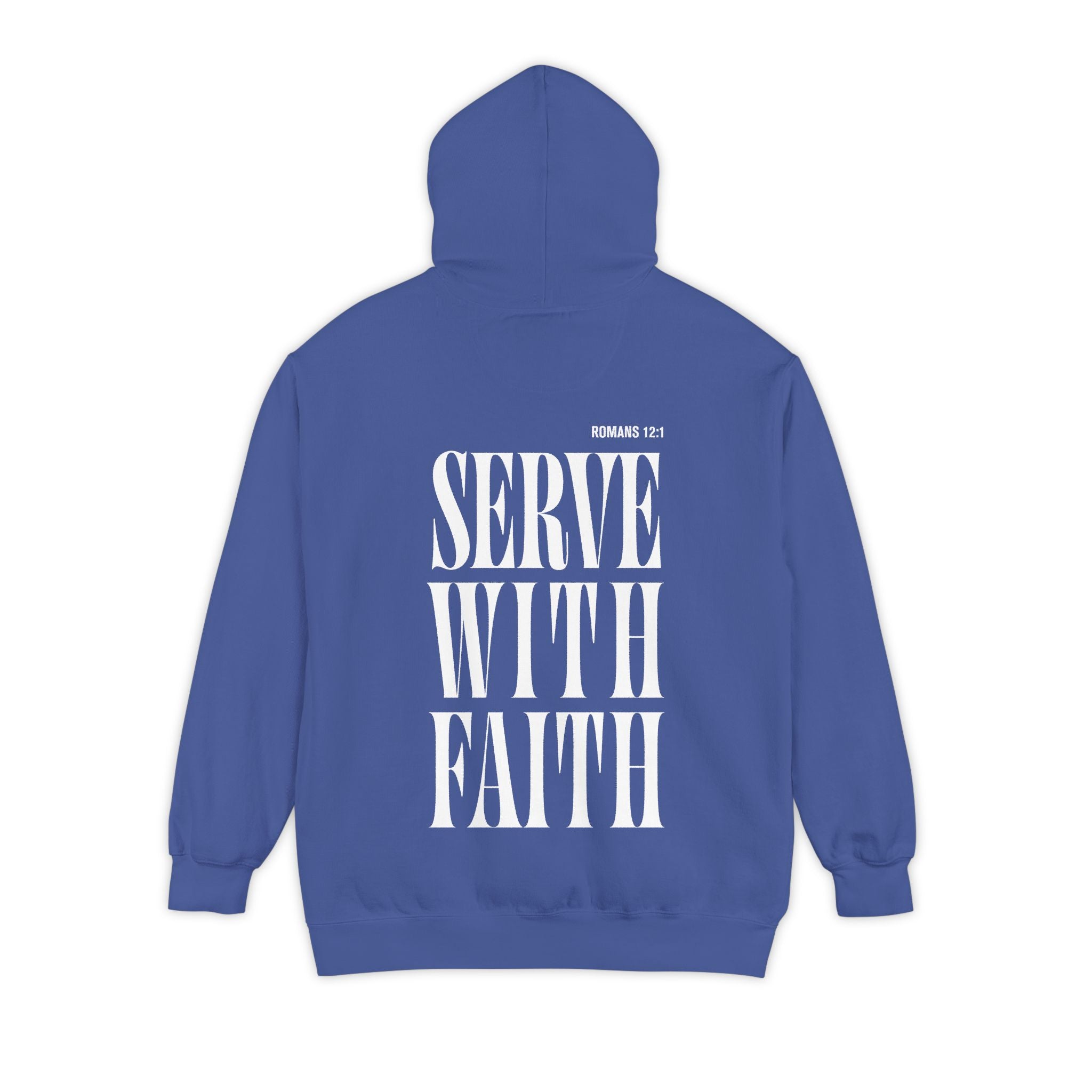 Serve With Faith Romans 12:1 Hoodie