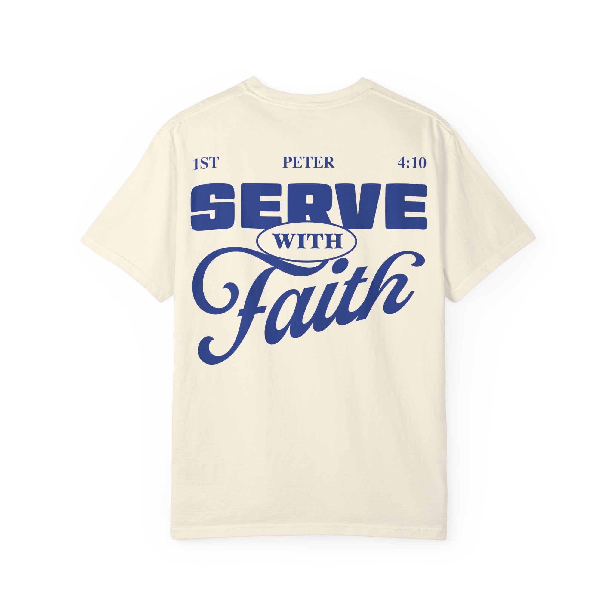 Serve With Faith T-Shirt — Christian Scripture 1 Peter 4:10